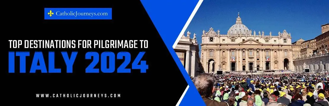 pilgrimage to Italy in 2024