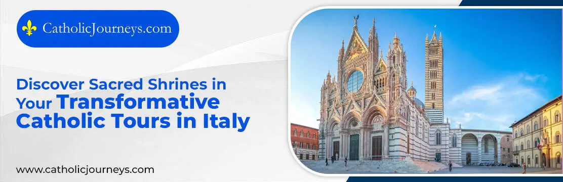 1. Discover Sacred Shrines in Your Transformative Catholic Tours in Italy Catholic tour in Italy