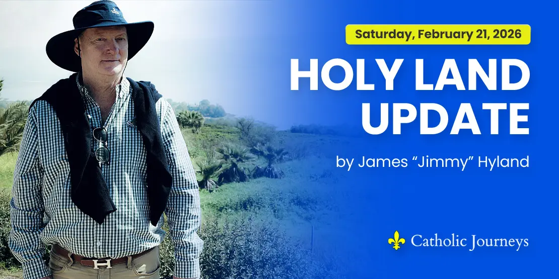Holy Land Update featured image, Saturday, February 21, 2026